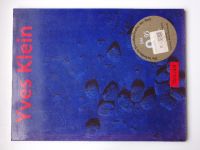 Weitemeier - Yves Klein 1928-1962 - International Klein Blue (1994) katalog díla - německy