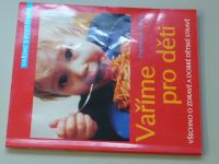 Cramm - Vaříme pro děti - Všechno o zdravé a dobré dětské stravě (2003)