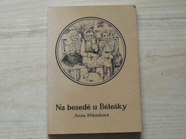 Na besedě u Bélešky Humorné vyprávění o životě současné tetky z Moravského Slovácka v tamním nářečí.